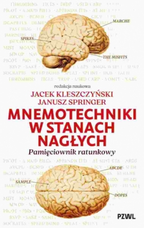 Mnemotechniki w stanach nagłych. Pamięciownik ratunkowy - Jacek Kleszczyński