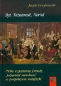 Byt tożsamość naród - Jacek Grzybowski