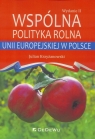 Wspólna polityka rolna Unii Europejskiej w Polsce Julian Krzyżanowski