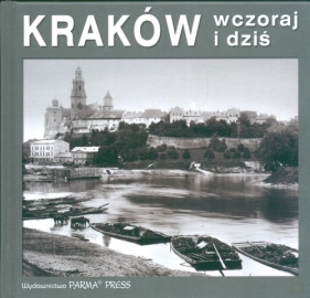 Kraków wczoraj i dziś wersja polska - Michał Niezabitowski