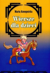 Wiersze dla dzieci - Maria Konopnicka