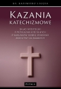 Kazania katechizmowe (6) - Kazimierz Ligeza