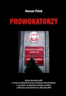 Prowokatorzy  Polak Roman