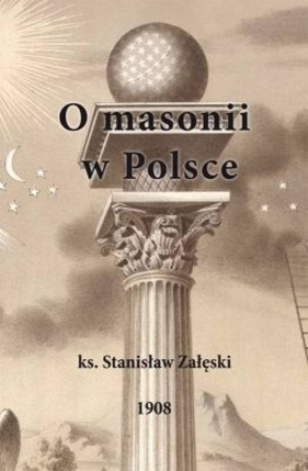 O masonii w Polsce - Załęski Stanisław