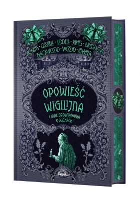 Opowieść wigilijna i inne opowiadania o duchach - Charles Dickens, Elizabeth Gaskell, Charlotte Riddell, Montague Rhodes James, Mary E. Braddon, Algernon Blackwood, Mrs Henry Wood, Frank Cowper