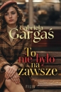 To nie było na zawsze - Gabriela Gargaś