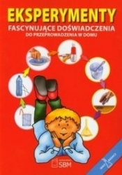 Eksperymenty Fascynujące doświadczenia