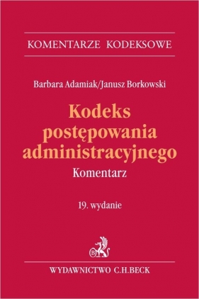 Kodeks postępowania administracyjnego w.19 Komentarz - Barbara Adamiak, Borkowski Janusz