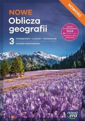 Nowe Oblicza geografii 3. Podręcznik dla 3. klasy liceum. Zakres podstawowy - Opracowanie zbiorowe