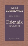 Dziennik 1957-1961. Pisma zebrane Witold Gombrowicz