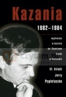 Kazania 1982-1984 wygłoszone w kościele św. Stanisława Kostki w Warszawie