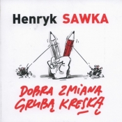 Dobra zmiana grubą kreską - Sawka Henryk