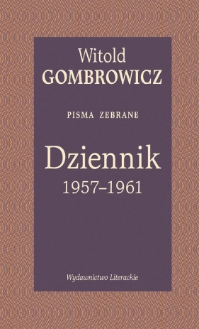 Dziennik 1957-1961. Pisma zebrane - Witold Gombrowicz