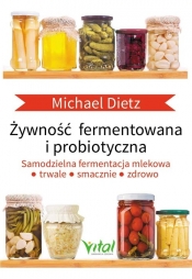 Żywność fermentowana i probiotyczna - Dietz Michael