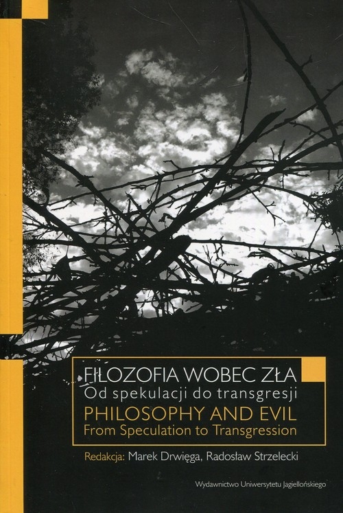 Filozofia wobec zła Od spekulacji do transgresji