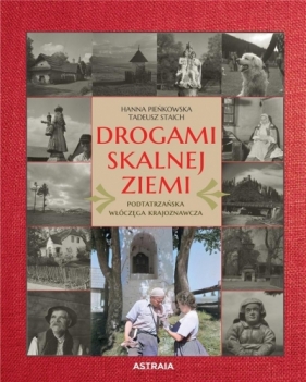 Drogami skalnej ziemi - Pieńkowska Hanna , Staich Tadeusz