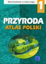 Atlas Polski Przyroda 1 Szkoła podstawowa Wyliczyńska-Wołoszyn Maria, Górski Henryk