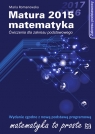 Matura 2015 Matematyka Ćwiczenia dla zakresu podstawowego Romanowska Maria