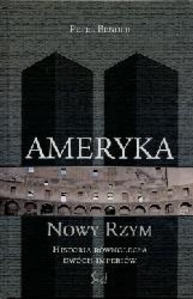 Ameryka Nowy Rzym - Bender Peter