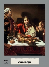 Caravaggio. Malarstwo światowe - Agnieszka Bisaga-Widacka