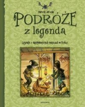 Podróże z legendą - Jarocka Mariola