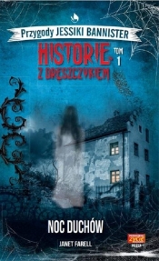 Przygody Jessiki Bannister. Historie z dreszczykiem. Tom 1. Noc duchów