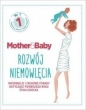 Mother&Baby. Rozwój niemowlęcia. - Opracowanie zbiorowe