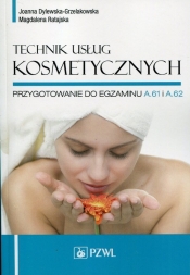 Technik usług kosmetycznych - Ratajska Magdalena, Dylewska-Grzelakowska Joanna