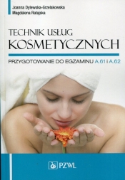 Technik usług kosmetycznych - Joanna Dylewska-Grzelakowska, Magdalena Ratajska