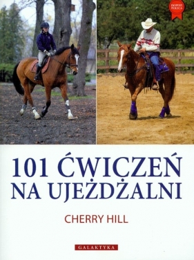 101 ćwiczeń na ujeżdżalni - Hill Cherry