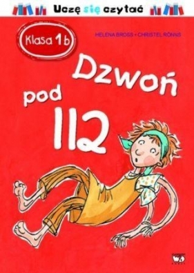 Klasa 1b Dzwoń pod 112 (Uszkodzona okładka) - Helena Bross