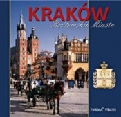 Kraków. Królewskie miasto - Elżbieta Michalska