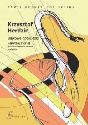 Bajkowe opowieści na saksofon sopranowy lub flet i fortepian - Herdzin Krzysztof 