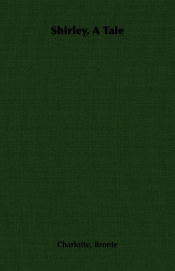 Shirley, a Tale - Charlotte Brontë