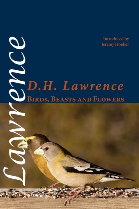 Birds, Beasts and Flowers - David Herbert Lawrence