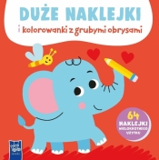 Duże naklejki i kolorowanki z grubymi obrysami - Opracowanie zbiorowe