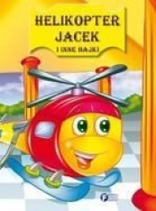 Helikopter Jacek i inne bajki