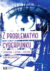 Z problematyki cyberpunku - Mazurkiewicz Adam