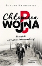 Chłopięca wojna. Pamiętnik z Powstania Warszawskiego - Bohdan Hryniewicz