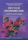 Decyzje ekonomiczne Ujecie ilościowe  Gawrońska-Nowak Bogna, Walerysiak Grzegorz