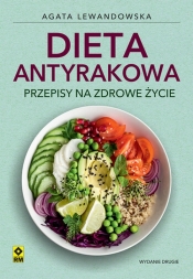 Dieta antyrakowa Przepisy na zdrowe życie - Lewandowska Agata