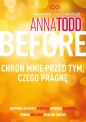 Before. Chroń mnie przed tym, czego pragnę - Anna Todd