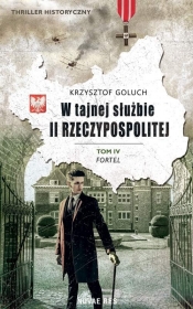 W tajnej służbie II Rzeczypospolitej Tom 4 Fortel - Krzysztof Gołuch