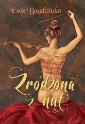 Zrodzona z nut - Bagdzińska Ewa<br />