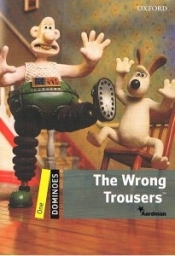 Dominoes New 1 Wrong Trousers - Aardman, Text adaptation by Bill Bowler