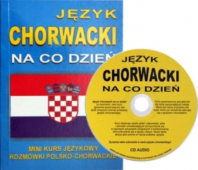 Język chorwacki na co dzień z płytą CD