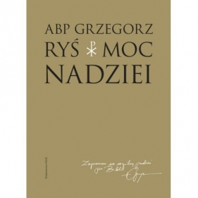 Moc nadziei - Grzegorz Ryś