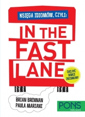 In the fast lane Księga idiomów angielskich