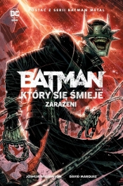 Batman Metal. Batman, Który się Śmieje – Zarażeni. Tom 2