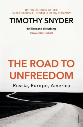 The Road to Unfreedom - Snyder Timothy